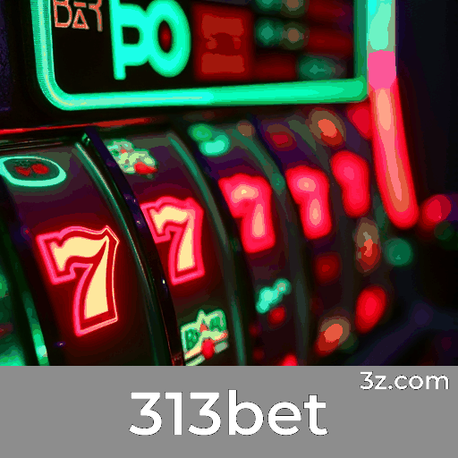 313bet: Bônus e Ofertas Exclusivas para Você